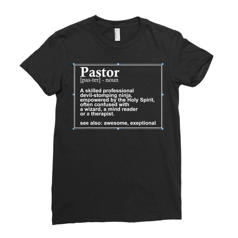 Funny Pastor Definition Gift Christian Preachers Men Women T Shirt Ladies Fitted T-Shirt by wevipaenizhu | Artistshot