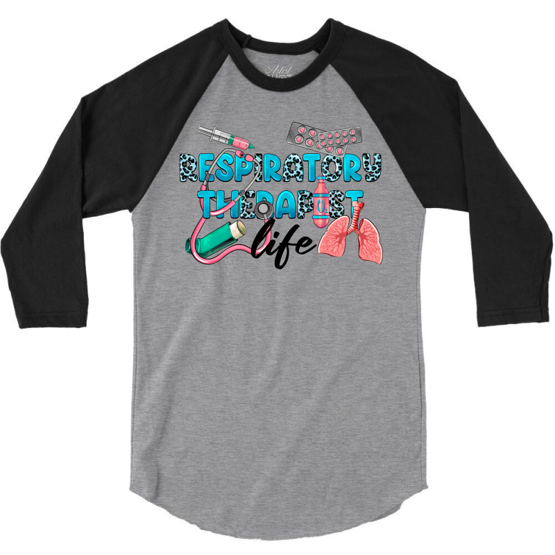 Respiratory Therapist Life 3/4 Sleeve Shirt | Artistshot