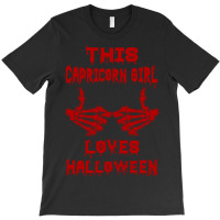 Halloween 2019 This Capricorn Girl Loves Halloween T-shirt | Artistshot