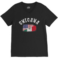 Chicana Mexican American Flag Mexico United States Latina V-neck Tee | Artistshot