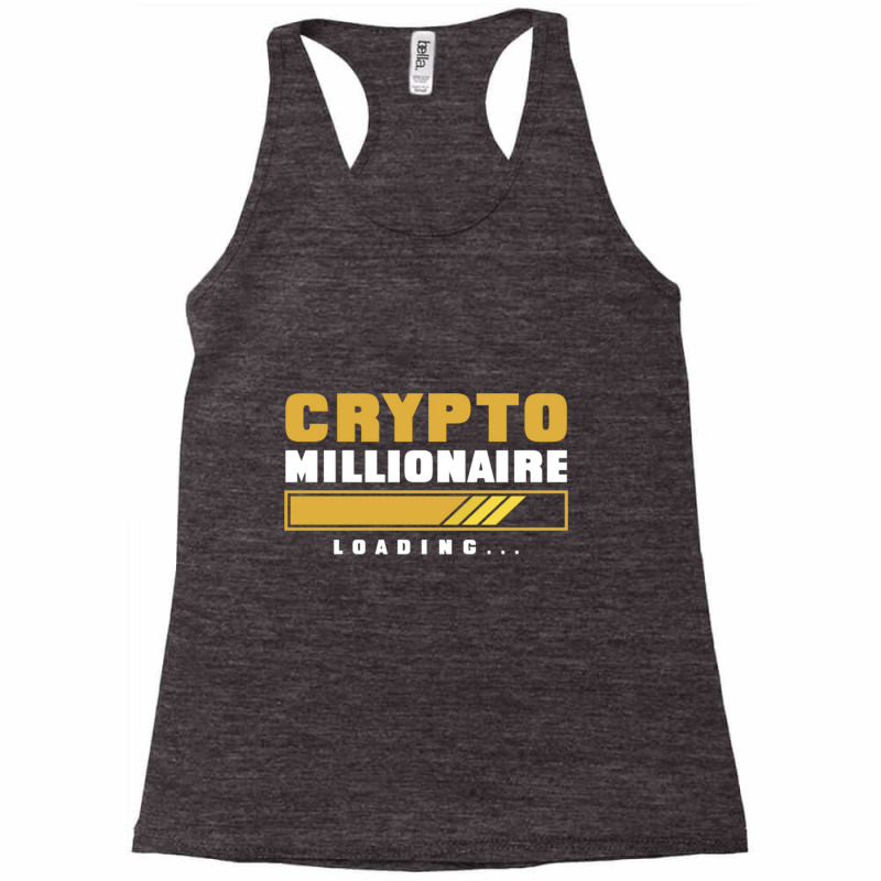 Crypto Millionaire Loading Racerback Tank by cm-arts | Artistshot