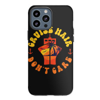 Cruise Ship Vacation Girl Cruise Hair Don't Care Iphone 13 Pro Max Case | Artistshot