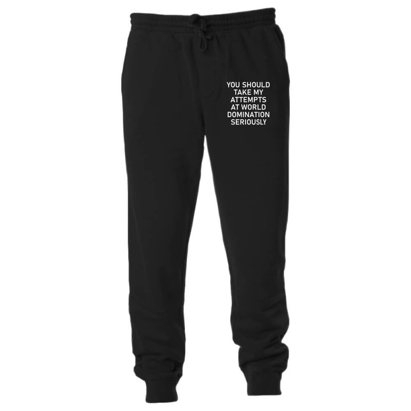 Take My Attempts At World Domination Seriously.png Unisex Jogger by AurelioGarciaBeltran | Artistshot