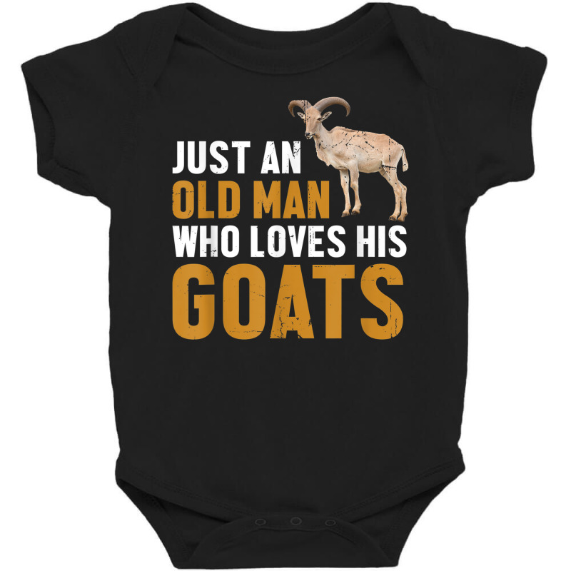 Mens Goat Farmer Just An Old Man Who Loves His Goats Baby Bodysuit | Artistshot