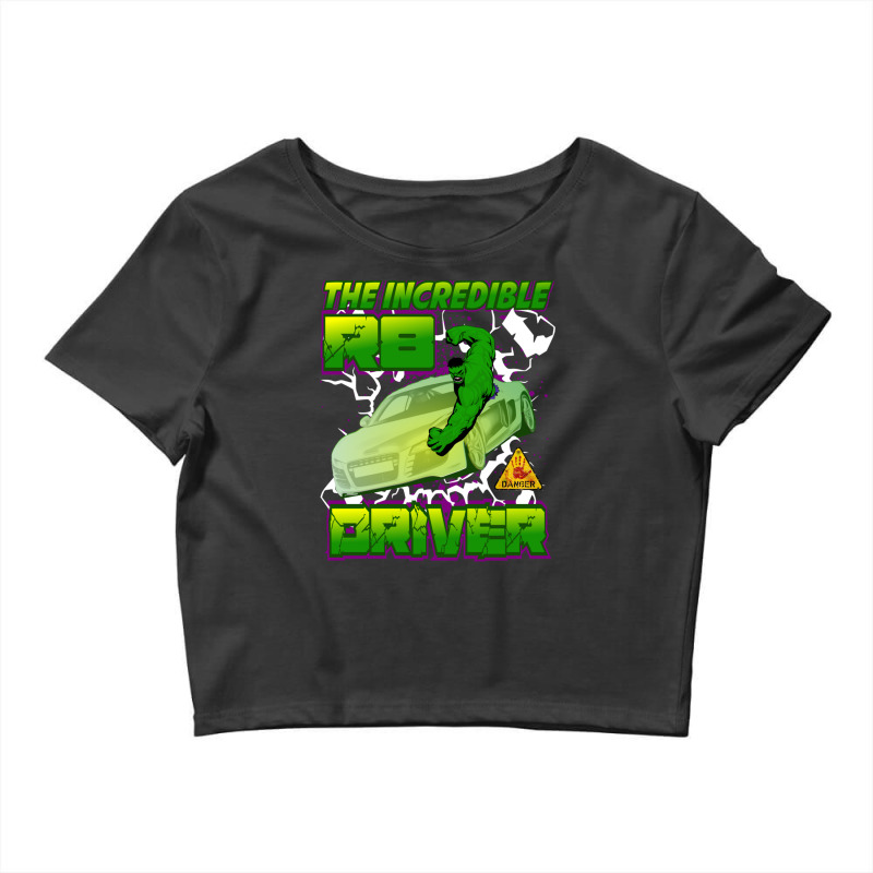 The Incredible R8 42 Driver Car Lover Gift Crop Top by cm-arts | Artistshot