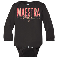 Spanish Teacher Maestras Maestra Bilingue Long Sleeve Baby Bodysuit | Artistshot