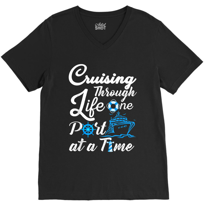 Cruising Through Life One Port At A Time Men Women And Youth V-neck Tee | Artistshot