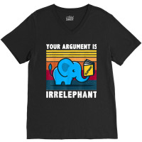 Your Argument Is Irrelephant Elephant Vintage Retro V-neck Tee | Artistshot