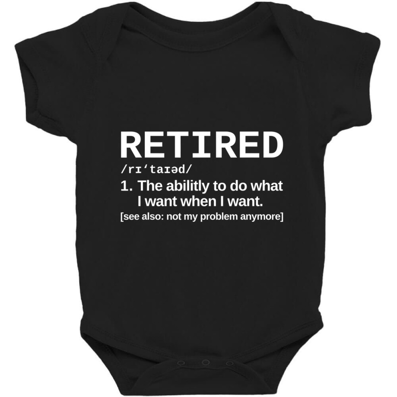 Retired Definition Retirement Humor Baby Bodysuit | Artistshot