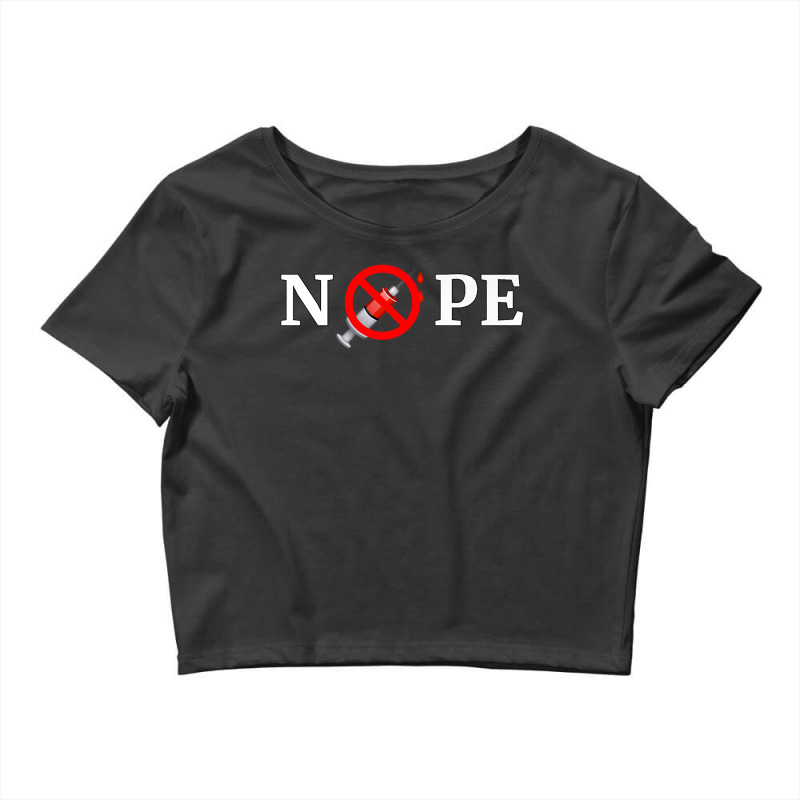 Nope Anti Vaccine Mandate Antivax Crop Top by KaydenLivingston | Artistshot