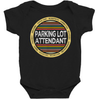 Parking Lot Attendant Shirt Funny Profession Appreciation Baby Bodysuit | Artistshot