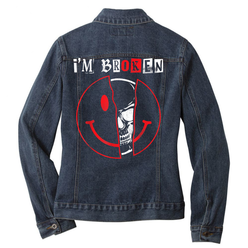 I'm Broken Shirt Invisible Illness I'm Ok Broken T Shirt Ladies Denim Jacket | Artistshot