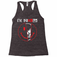 I'm Broken Shirt Invisible Illness I'm Ok Broken T Shirt Racerback Tank | Artistshot