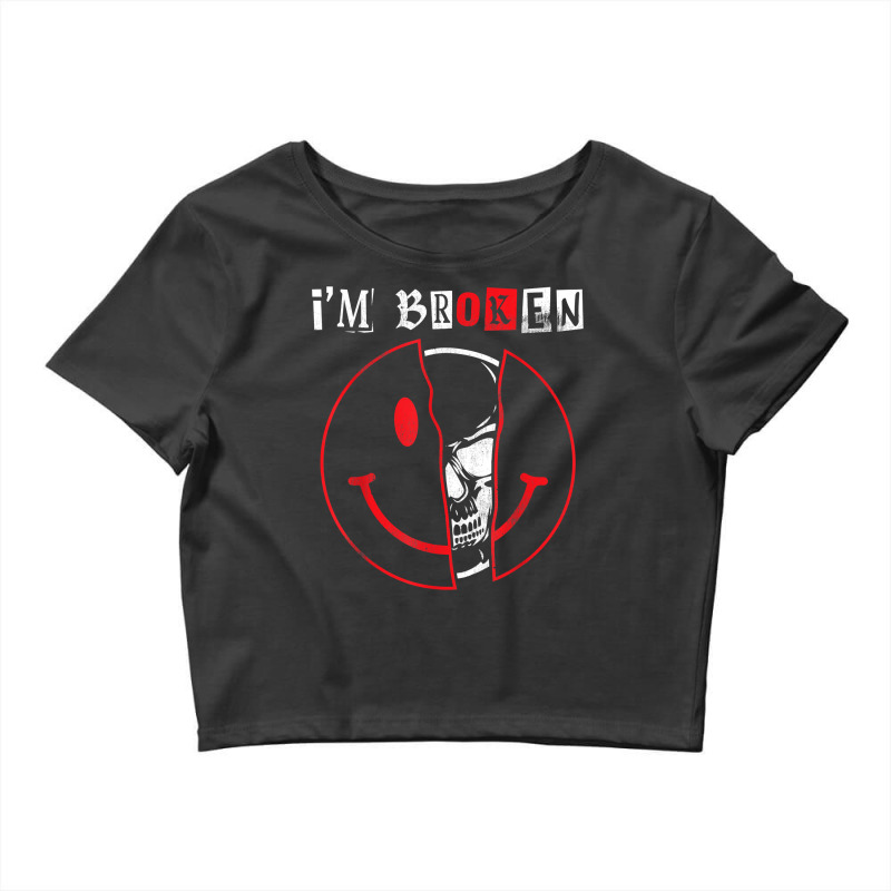 I'm Broken Shirt Invisible Illness I'm Ok Broken T Shirt Crop Top | Artistshot