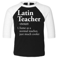 Latin Teacher Definition Funny Teaching Back To School T Shirt Toddler 3/4 Sleeve Tee | Artistshot