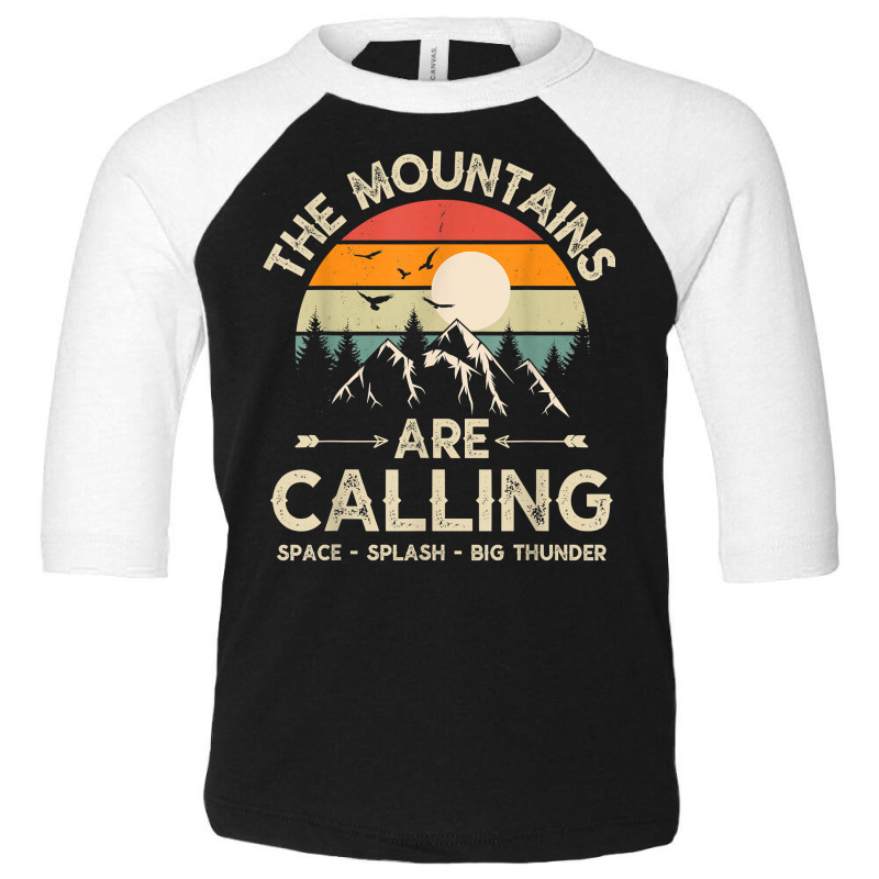 Vintage The Mountains Are Calling Space Splash Big Thunder T Shirt Toddler 3/4 Sleeve Tee | Artistshot