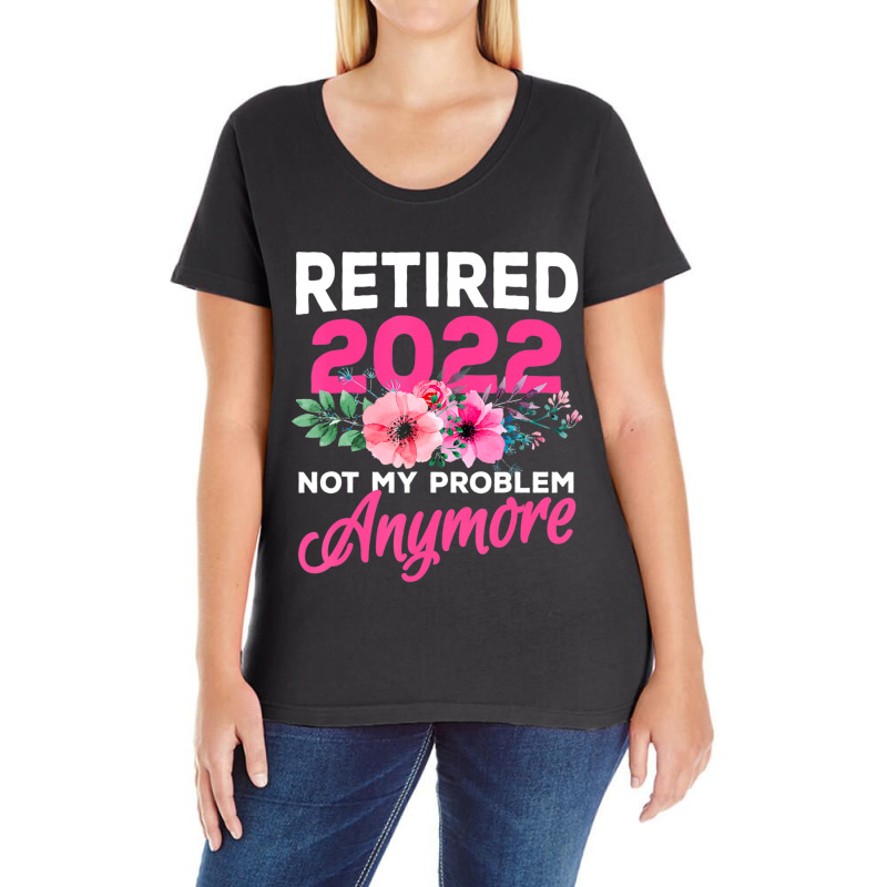 Retired 2022 Women Retirement Humor Ladies Curvy T-Shirt by Kuwannin528 | Artistshot