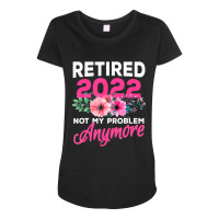 Retired 2022 Women Retirement Humor Maternity Scoop Neck T-shirt | Artistshot