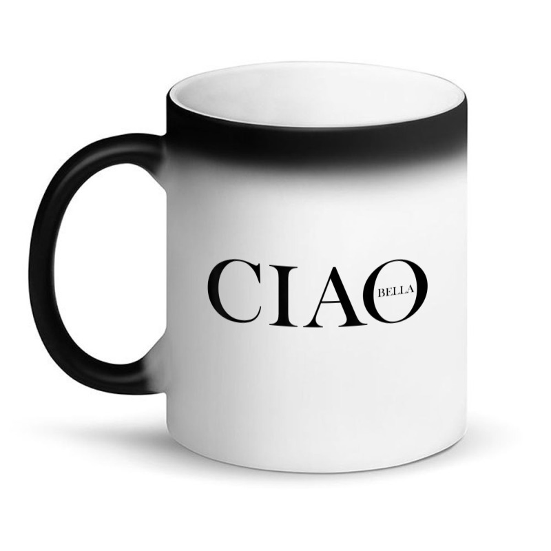 Ciao Bella Italian Greeting In Italy Magic Mug | Artistshot