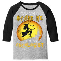 You Can't Scare Me I'm Oncologist Halloween Costume Youth 3/4 Sleeve | Artistshot