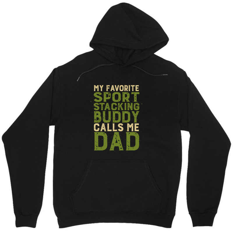 My Favorite Sport Stacking Buddy Calls Me Dad 1 Unisex Hoodie by JACQUELINEMARIASMITH | Artistshot