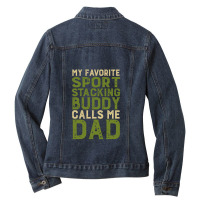 My Favorite Sport Stacking Buddy Calls Me Dad 1 Ladies Denim Jacket | Artistshot