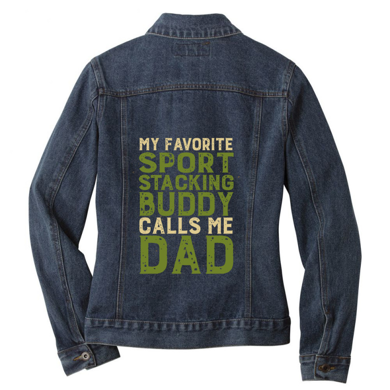 My Favorite Sport Stacking Buddy Calls Me Dad 1 Ladies Denim Jacket by JACQUELINEMARIASMITH | Artistshot