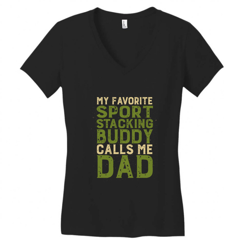 My Favorite Sport Stacking Buddy Calls Me Dad 1 Women's V-Neck T-Shirt by JACQUELINEMARIASMITH | Artistshot