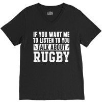 Talk About Rugby - Rugby Gift Rugby Player Rugby Coach Gift V-neck Tee | Artistshot