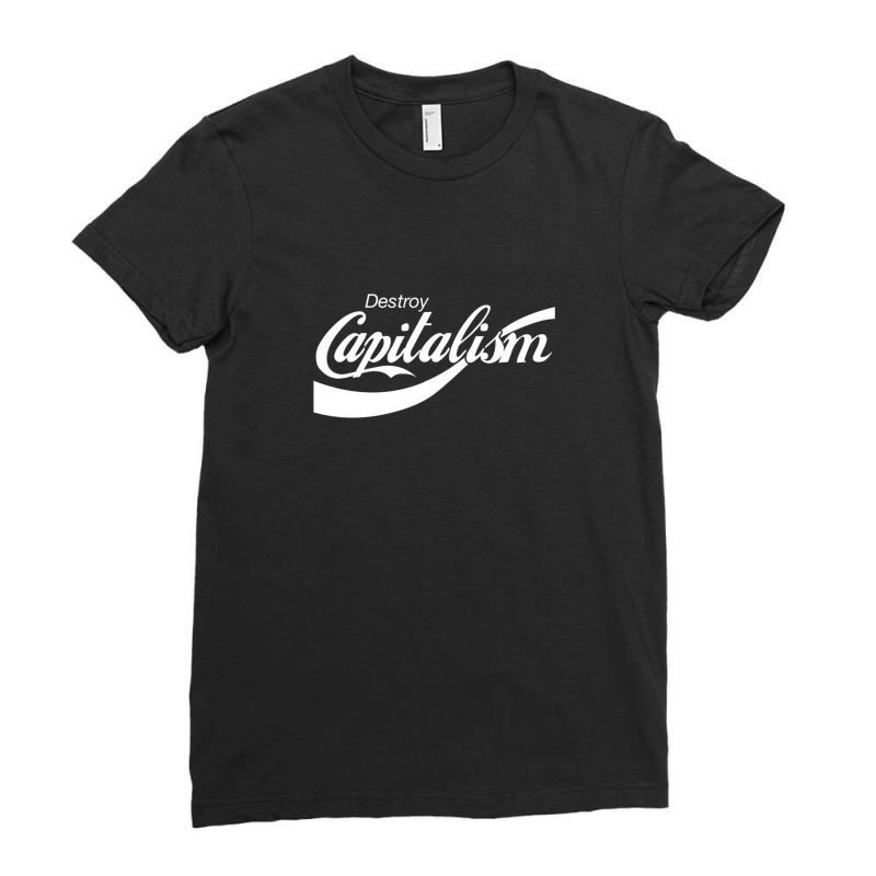 Destroy Capitalism Ladies Fitted T-Shirt by cm-arts | Artistshot