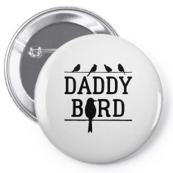 daddy bird Pin-back button | Artistshot
