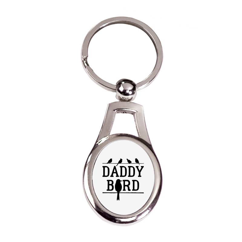 Daddy Bird Silver Oval Keychain | Artistshot