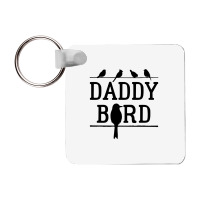 Daddy Bird Frp Square Keychain | Artistshot