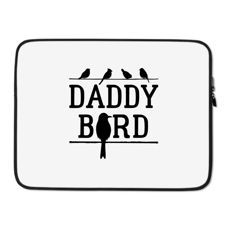 Daddy Bird Laptop Sleeve | Artistshot