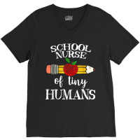 Teacher Of Tiny Humans - School Nurse Gifts V-neck Tee | Artistshot