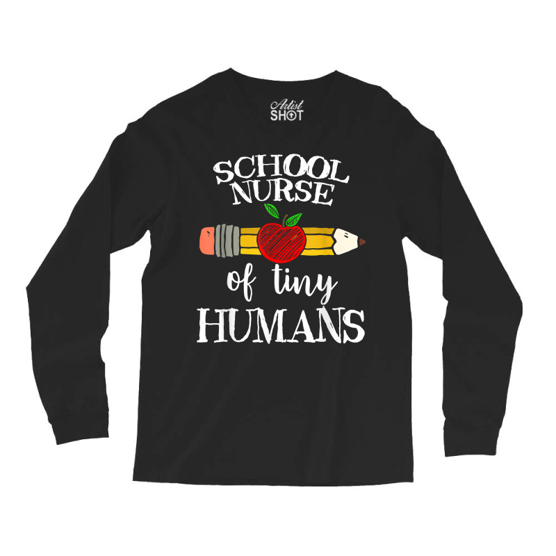 Teacher Of Tiny Humans - School Nurse Gifts Long Sleeve Shirts | Artistshot