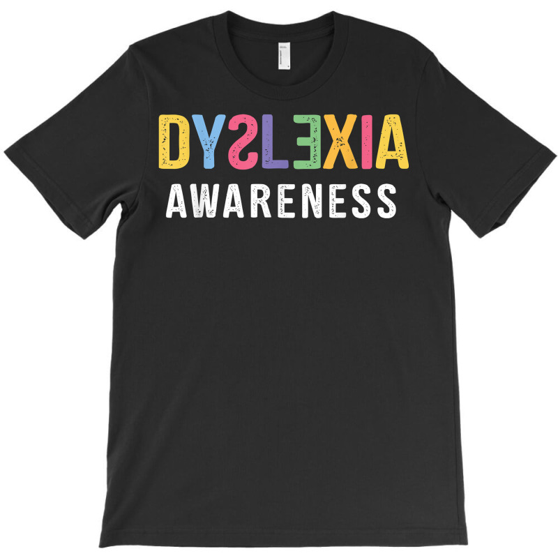 Dyslexia Awareness Dyslexia Learning Disability Dyslexic T Shirt T-Shirt by cm-arts | Artistshot