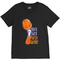 Work Hard Party Harder V-neck Tee | Artistshot