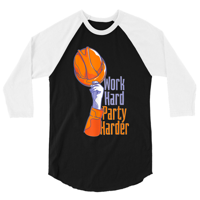 Work Hard Party Harder 3/4 Sleeve Shirt by CesarEmmanuelNavarrete | Artistshot