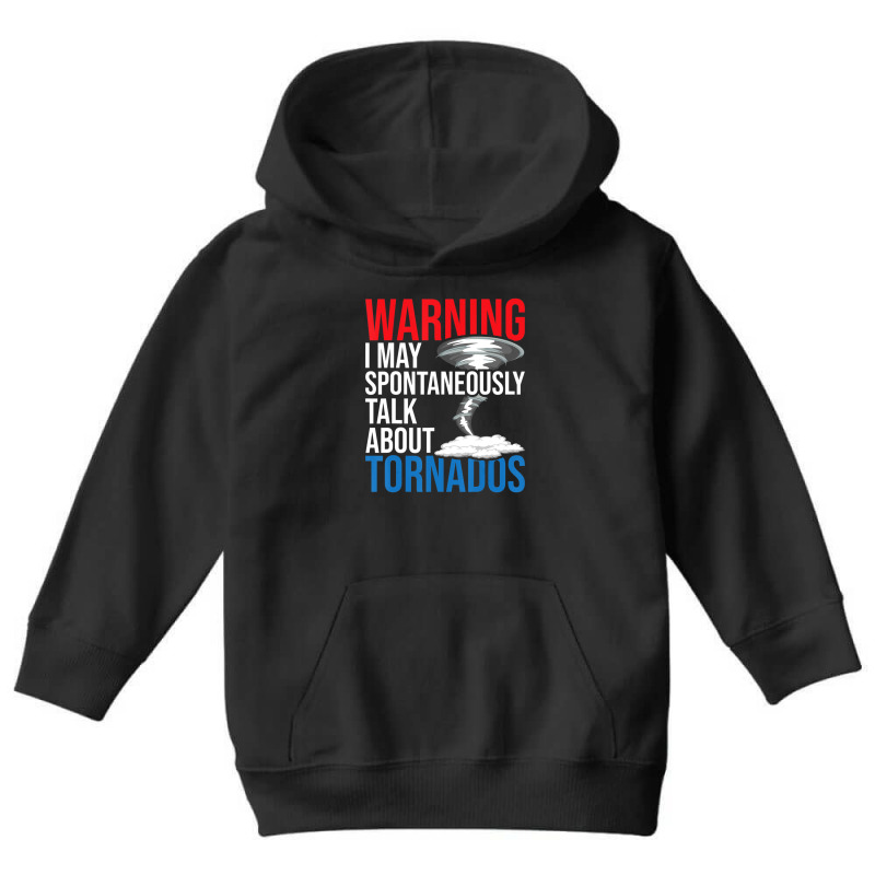 Spontaneously Talk About Tornados Hurricane Chaser Youth Hoodie by Kuwannin528 | Artistshot