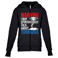 Spontaneously Talk About Tornados Hurricane Chaser Youth Zipper Hoodie | Artistshot