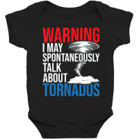 Spontaneously Talk About Tornados Hurricane Chaser Baby Bodysuit | Artistshot