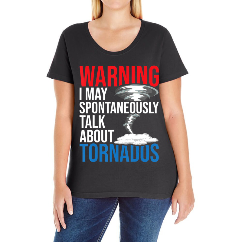 Spontaneously Talk About Tornados Hurricane Chaser Ladies Curvy T-Shirt by Kuwannin528 | Artistshot