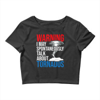 Spontaneously Talk About Tornados Hurricane Chaser Crop Top | Artistshot