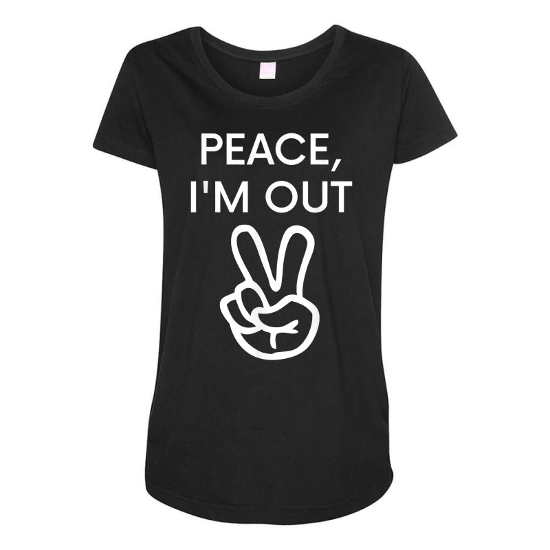 Peace, I'm Out Tshirt   Funny Retirement Tshirt Maternity Scoop Neck T-shirt | Artistshot