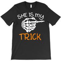 She Is My Trick With Halloween Night Costume Skeleton Finger T-shirt | Artistshot