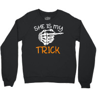 She Is My Trick With Halloween Night Costume Skeleton Finger Crewneck Sweatshirt | Artistshot