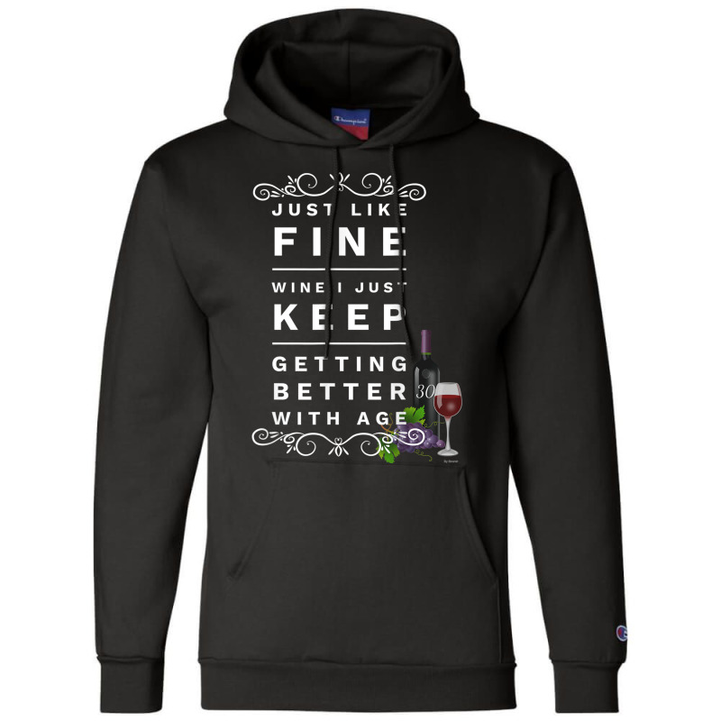 30 Year Old Birthday Gift T Shirt Fine 30 Year Old Wine Tee Champion Hoodie | Artistshot