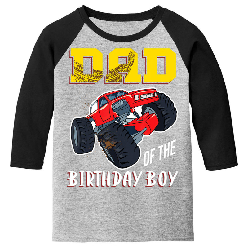 Mens Dad Of The Birthday Boy, Your Monster Truck Birthday Youth 3/4 Sleeve | Artistshot