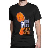 Work Hard Party Harder Classic T-shirt | Artistshot